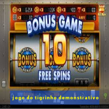 jogo do tigrinho demonstrativo